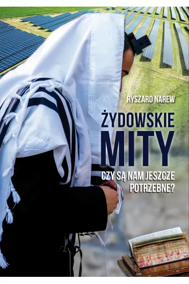 �ydowskie mity. Czy s� nam jeszcze potrzebne? - Ryszard Narew