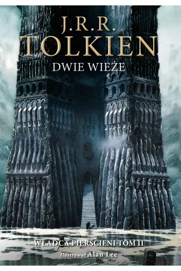Dwie wie�e. W�adca Pier�cieni. Tom 2. Wydanie ilustrowane - J. R. R. Tolkien