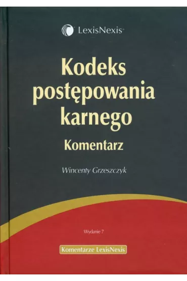 Kodeks post�powania karnego Komentarz - Wincenty Grzeszczyk