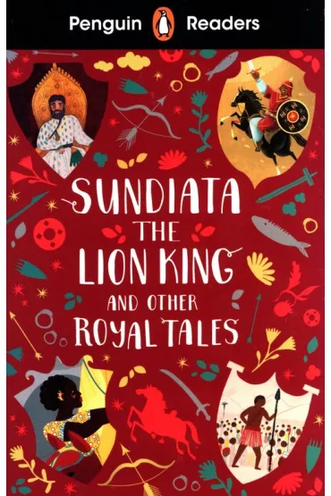 Sundiata the Lion King and Other Royal Tales. Penguin Readers Level 2 wer. angielska