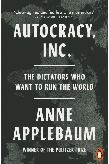 Autocracy, Inc wer. angielska - Anne Applebaum