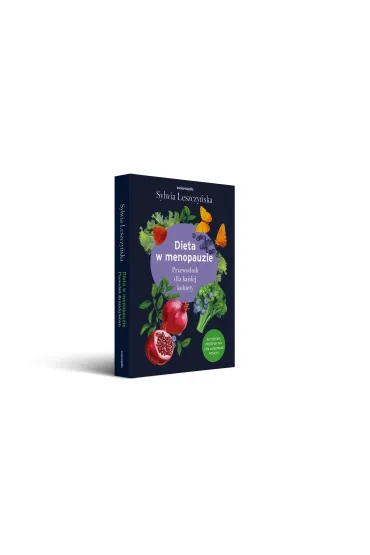 Dieta w menopauzie. Przewodnik dla ka�dej kobiety - Sylwia Leszczy�ska