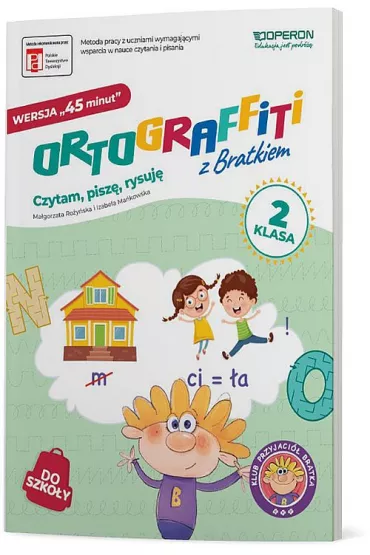 Ortograffiti z Bratkiem. Klasa 2. Wersja 45 minut - Izabela Ma�kowska, Ma�gorzata Ro�y�ska