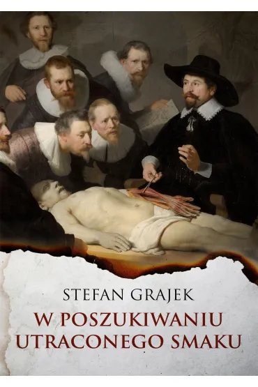 W poszukiwaniu utraconego smaku - Stefan Grajek