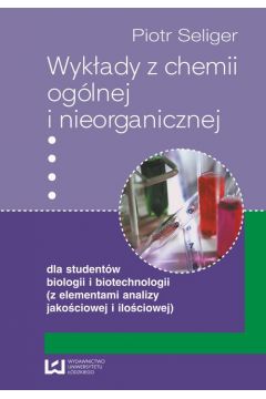 eBook Wykady z chemii oglnej i nieorganicznej dla studentw biologii i biotechnologii (z elementami analizy jakociowej i ilociowej) pdf