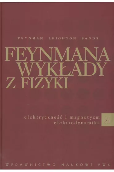 Feynmana wyk�ady z fizyki. Tom 2.1 - Feynman Richard P Leighton Ro