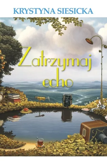Zatrzymaj echo - Krystyna Siesicka