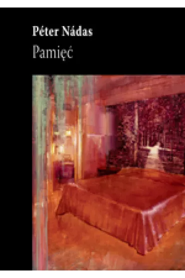 Pami�� - Peter Nadas
