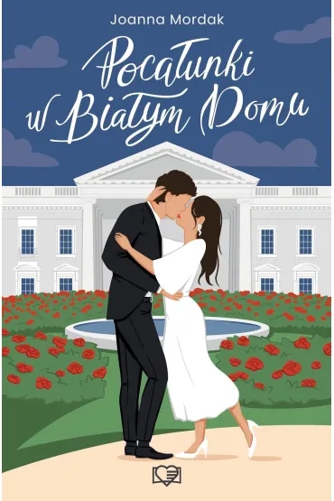 Poca�unki w Bia�ym Domu - Joanna Mordak