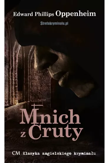 Klasyka angielskiego Krymina�u. Mnich z Cruty - Edward  Phillips