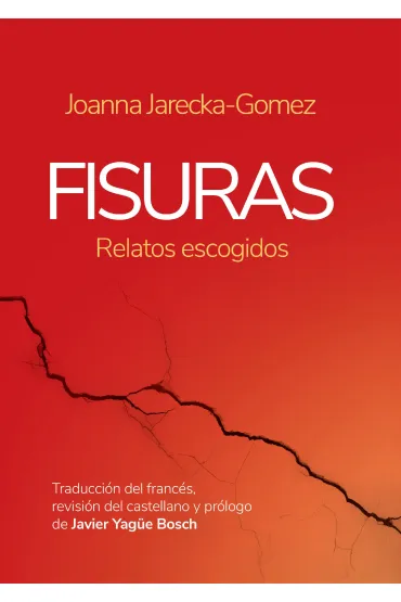 Fisuras (relatos escogidos) - Joanna Jarecka-Gomez
