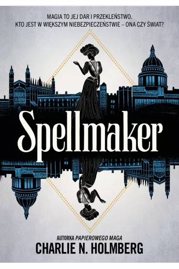 Spellmaker. Spellbreaker. Tom 2 - Charlie N. Holmberg