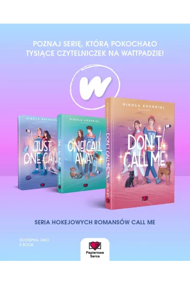 Don't Call Me. Call Me. Tom 3 - Nikola Enenkiel