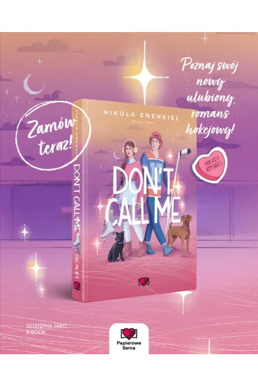 Don't Call Me. Call Me. Tom 3 - Nikola Enenkiel