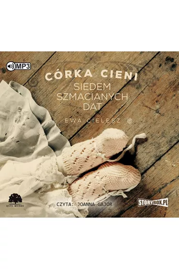 Audiobook Siedem szmacianych dat. C�rka cieni. Tom 1 CD - Ewa Cielesz