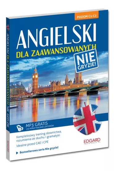Angielski dla zaawansowanych nie gryzie! Poziom C1-C2