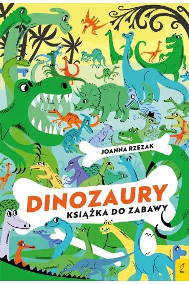 Ksi��ka do zabawy. Dinozaury - Joanna Rzezak
