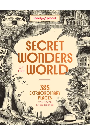 Secret Wonders of the World. Lonely Planet