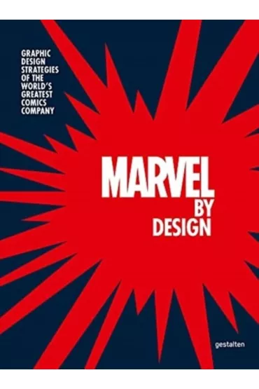 Marvel By Design. Graphic Design Strategies of the World's Greatest Comics Company wer. angielska - Liz Marvel Stinson