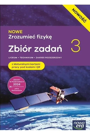 NOWE Zrozumie� fizyk� 3. Maturalne karty pracy dla liceum og�lnokszta�c�cego i technikum. Zakres rozszerzony