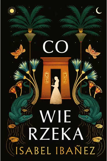 Co wie rzeka - Isabel  Ibanez