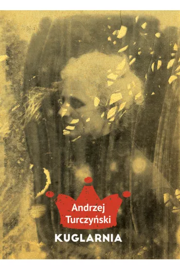Kuglarnia - Andrzej Turczyski