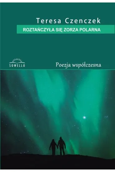 Rozta�czy�a si� zorza polarna - Teresa Czenczek