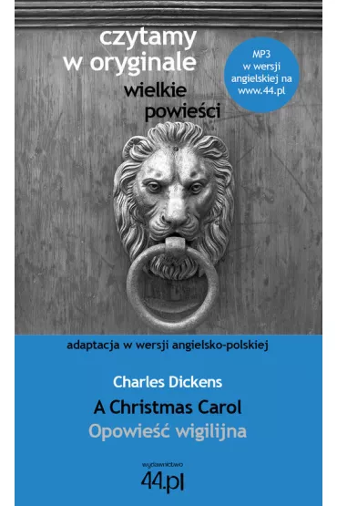 Czytamy w oryginale. A Christmas Carol. Opowie�� wigilijna - Charles Dickens