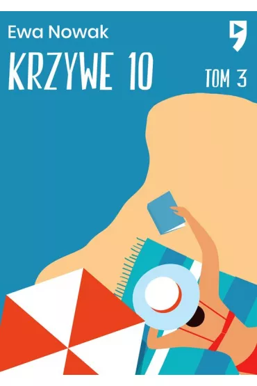 Krzywe 10. Seria mi�towa. Tom 3 - Ewa Nowak
