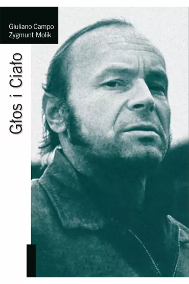 G�os i Cia�o - Giuliano Campo, Zygmunt  Molik