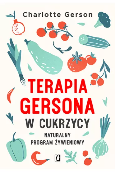 Terapia Gersona w cukrzycy. Naturalny program ywieniowy - Charlotte Gerson