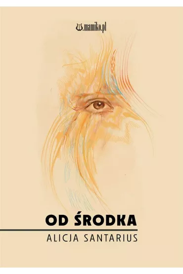Od �rodka - Alicja  Santarius