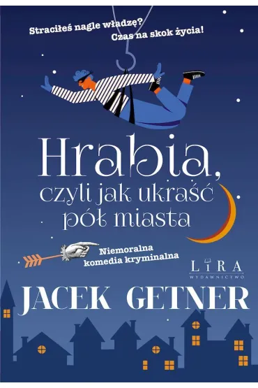 Hrabia, czyli jak ukra�� p� miasta - Jacek Getner