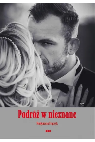 Podr� w nieznane - Ma�gorzata Fr�czyk