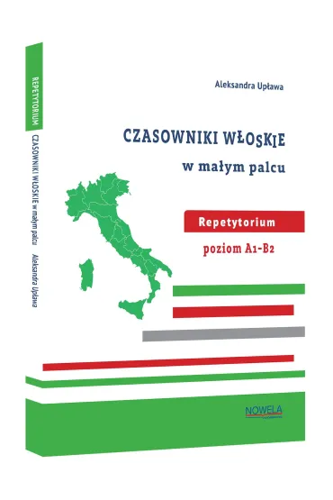 Czasowniki w�oskie w ma�ym palcu repetytorium A1-B2  wyd.2 - Aleksandra  Up�awa