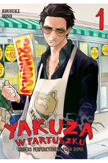 Yakuza w fartuszku. Kodeks perfekcyjnego pana domu. Tom 1 - Kousuke Oono