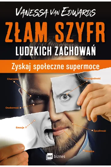 Z�am szyfr ludzkich zachowa�. Zyskaj spo�eczne supermoce - Vanessa Van  Edwards