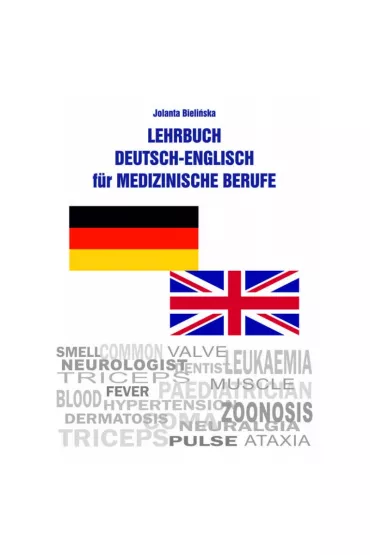 Lehrbuch Deutsch-Englisch f�r Medizinische Berufe /Podr�cznik niemiecko-angielski dla zawod�w medycznych - Jolanta Bieli�ska