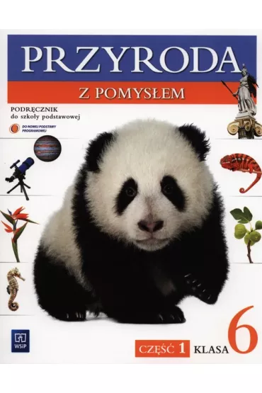 Przyroda z pomys�em. Podr�cznik dla klasy 6 szko�y podstawowej. Cz�� 1 - Bo�ena Sienkiewicz, Depczyk
