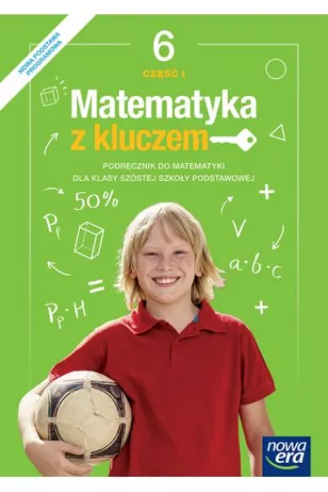Matematyka z kluczem 6. Podr�cznik. Cz�� 1 - Agnieszka Ma�kowska, Ma�gorzata Paszy�ska, Marcin Braun