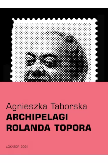 Archipelagi Rolanda Topora - Agnieszka Taborska