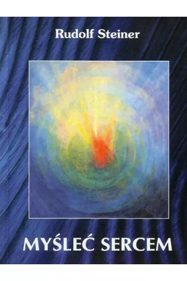 My�le� sercem w.3 - Rudolf Steiner
