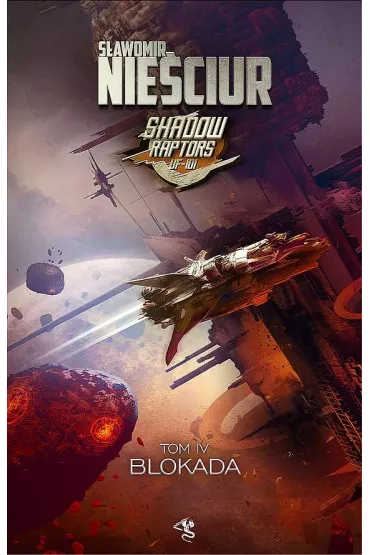 Blokada. Shadow Raptors. Tom 4 - S�awomir Nie�ciur