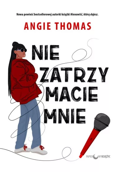 Nie zatrzymacie mnie - Angie Thomas