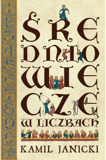 �redniowiecze w liczbach - Kamil Janicki