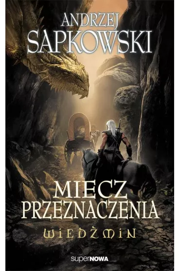 Miecz przeznaczenia. Wiedmin. Tom 2 - Andrzej Sapkowski