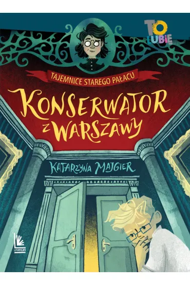 Konserwator z Warszawy. Tajemnica starego pa�acu - Katarzyna Majgier