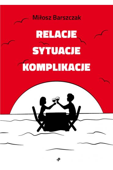 Relacje, sytuacje, komplikacje