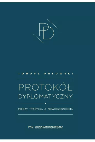 eBook Protok� Dyplomatyczny pdf - Tomasz Or�owski