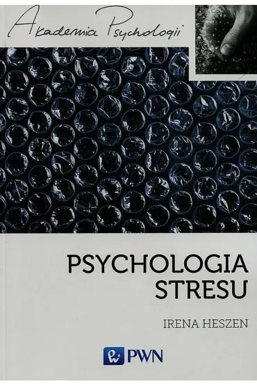 Psychologia stresu - Irena Heszen